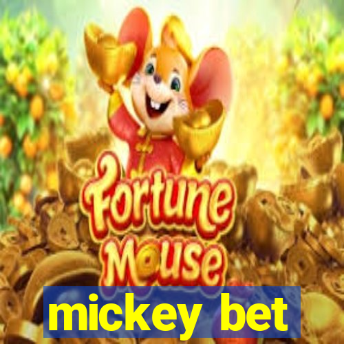 mickey bet